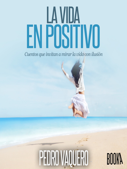 Title details for La vida en positivo by Pedro Vaquero - Available